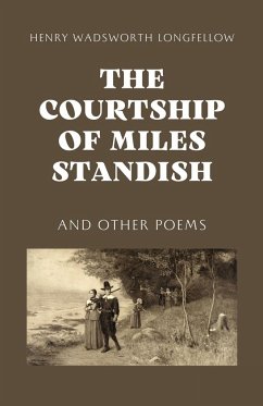 The Courtship of Miles Standish - Longfellow, Henry Wadsworth