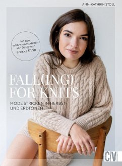 Fall(ing) for Knits - Mode stricken in Herbst- und Erdtönen - Stoll, Ann-Kathrin