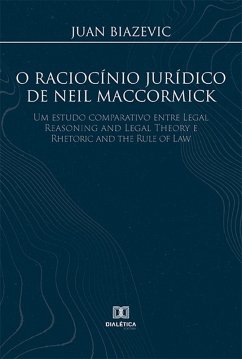 O raciocínio jurídico de Neil MacCormick (eBook, ePUB) - Biazevic, Juan