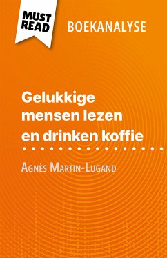 Gelukkige mensen lezen en drinken koffie van Agnès Martin-Lugand (Boekanalyse) (eBook, ePUB) - Piret, Sophie