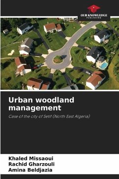 Urban woodland management - Missaoui, Khaled;Gharzouli, Rachid;Beldjazia, Amina