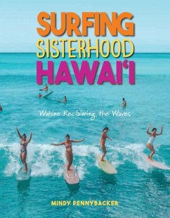 Surfing Sisterhood Hawai'i - Pennybacker, Mindy