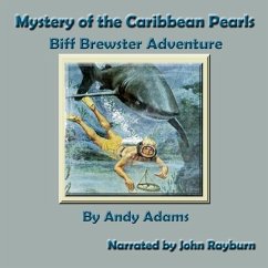 Mystery of the Caribbean Pearls: Biff Brewster Adventure - Adams, Andy