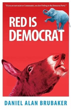 Red is Democrat - Brubaker, Daniel Alan