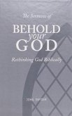 The Sermons of Behold Your God: Rethinking God Biblically
