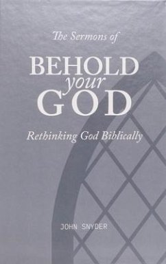 The Sermons of Behold Your God: Rethinking God Biblically - Gratiae, Media