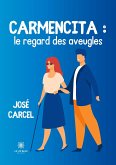 Carmencita: le regard des aveugles