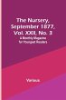 The Nursery, September 1877, Vol. XXII,... - Bild 1