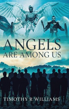 Angels Are Among Us - Williams, Timothy R