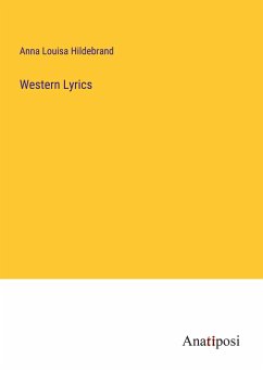 Western Lyrics - Hildebrand, Anna Louisa