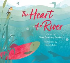 The Heart of a River - Pearkes, Eileen Delehanty