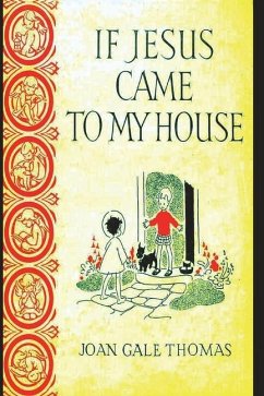 If Jesus Came to My House - Thomas, Joan G.