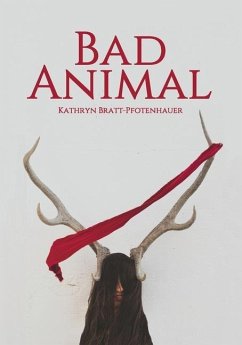 Bad Animal - Bratt-Pfotenhauer, Kathryn