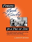 Finding Jack Kirby in a Pile of Zinc: The rediscovered, early work of the legendary artist Jack Kirby and other cartoonists found in The Getsinger Fin