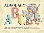 Advocacy ABCs: An Elementary Guide to Self Advocacy