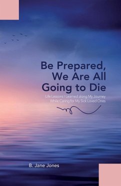 Be Prepared, We Are All Going to Die - Jones, B. Jane