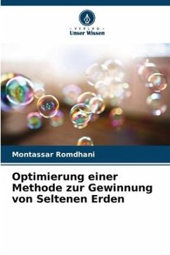 Optimierung einer Methode zur Gewinnung von Seltenen Erden - Romdhani, Montassar