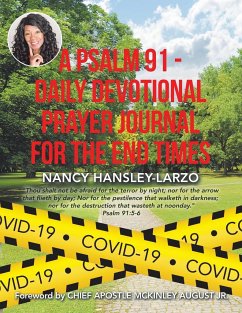 A Psalm 91 - Daily Devotional Prayer Journal for the End Times - Hansley-Larzo, Nancy
