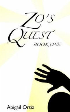 Zo's Quest: - Book One - - Ortiz, Abigail