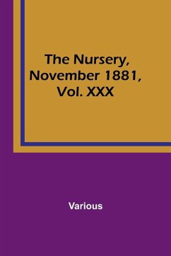 The Nursery, November 1881, Vol. XXX - Various