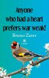 Anyone who had a heart prefers war weak! - Bild 1