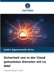 Sicherheit von in der Cloud gehosteten Diensten mit Le WAF