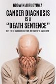 Cancer Diagnosis Is a &quote;Death Sentence&quote;