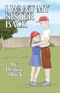 I Want My Sister Back - Shick, Denise