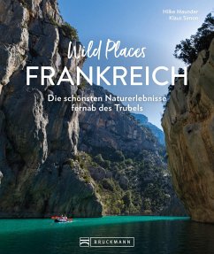 Wild Places Frankreich - Maunder, Hilke;Simon, Klaus
