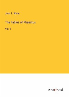 The Fables of Phaedrus - White, John T.