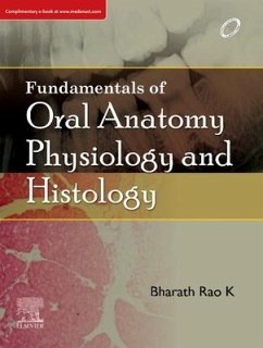 Fundamentals of Oral Anatomy, Physiology and Histology - Rao K, Bharath