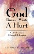 God Doesn't Waste a Hurt - Bild 1