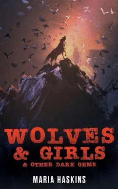 Wolves & Girls & Other Dark Gems - Haskins, Maria