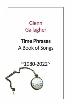 Cover Time Phrases: A Book of Songs 1980-2022