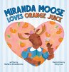 Miranda Moose Loves Orange Juice - Bild 1
