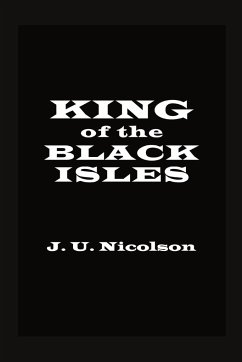 King of the Black Isles - Nicolson, J. U.; Editors, Ether