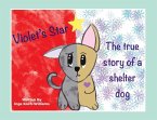 Violet's Star: The true story of a shelter dog