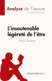 L'insoutenable légèreté de l'être de Milan Kundera (Analyse de l'¿uvre)