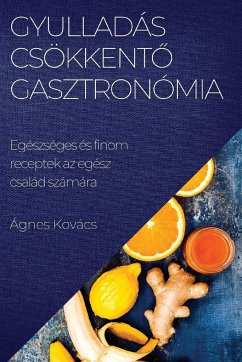 Gyulladáscsökkent¿ gasztronómia - Kovács, Ágnes