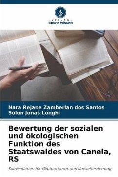 Bewertung der sozialen und ökologischen Funktion des Staatswaldes von Canela, RS - Zamberlan dos Santos, Nara Rejane;Longhi, Solon Jonas