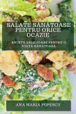 Salate S¿n¿toase pentru Orice Ocazie