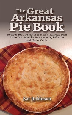 The Great Arkansas Pie Book - Robinson, Kat