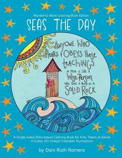 Seas the Day - Single-sided Bible-based Coloring Book with Scripture for Kids, Teens, and Adults, 40+ Unique Colorable Illustrations - Romero, Dani R