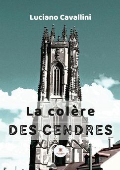 La colère des cendres - Luciano Cavallini