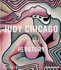 Judy Chicago - Massimiliano Gioni;Gary Carrion-Murayari;Margot Norton