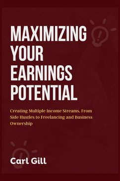 Maximizing Your Earnings Potential (fixed-layout eBook, ePUB) - Gill, Carl