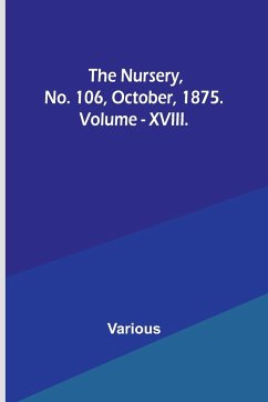 The Nursery, No. 106, October, 1875. Vol. XVIII. - Various