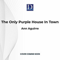 The Only Purple House in Town - Aguirre, Ann