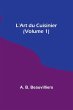 L'Art du Cuisinier (Volume 1) - Bild 1