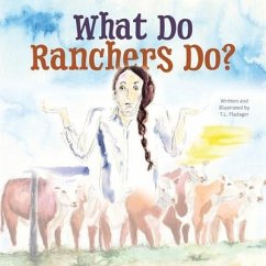 What Do Ranchers Do? - Fladager, Tammi